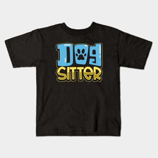 Pet Care - Dog sitter Kids T-Shirt by Modern Medieval Design